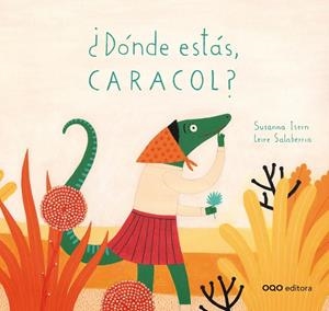 ¿DÓNDE ESTÁS, CARACOL? | 9788498714661 | ISERN, SUSANNA / SALABERRIA, LEIRE