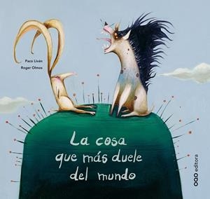 COSA QUE MAS DUELE DEL MUNDO, LA | 9788498714715 | LIVAN, PACO / OLMOS, ROGER