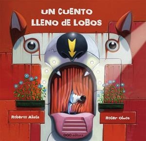 CUENTO LLENO DE LOBOS, UN | 9788498712452 | ALIAGA, ROBERTO  /  OLMOS, ROGER