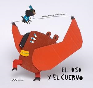 EL OSO Y EL CUERVO | 9788496788596 | KLOSE, MONIKA / LOBA, ANDRE DA