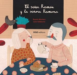SEÑOR RAMON Y LA SEÑORA RAMONA, EL | 9788498713862 | MONTERO, BEATRIZ / SALABERRIA, LEIRE