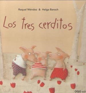 TRES CERDITOS, LOS | 9788498715972 | MÉNDEZ, RAQUEL / BANSCH, HELGA