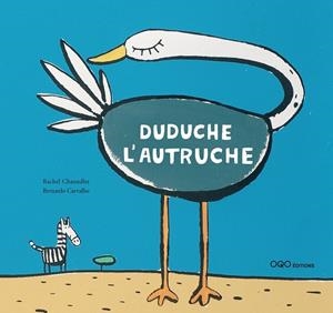 DUDUCHE L'AUTRUCHE | 9788498710076 | CHAUDLER, RACHEL