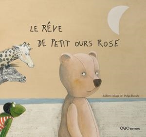 REVE DE PETIT OURS ROSE, LE | 9788498710168 | ALIAGA, ROBERTO