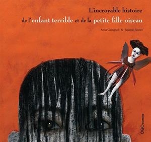 L'INCROYABLE HISTOIRE DE L'ENFANT TERRIBLE... | 9788498710137 | CASTAGNOLI, ANNA
