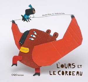OURS ET LE CORBEAU, L' | 9788498710885 | KLOSE, MONIKA