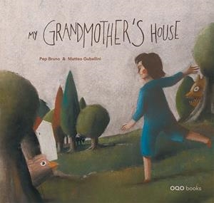 MY GRANDMOTHER'S HOUSE | 9788498712766 | BRUNO, PEP