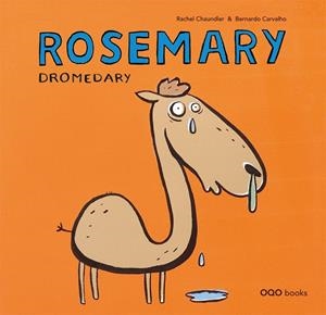 ROSEMARY DROMEDARY | 9788498711219 | CHAUNDLER, RACHEL