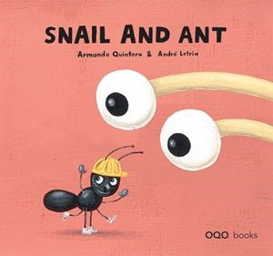 SNAIL AND ANT | 9788498711387 | QUINTERO, ARMANDO
