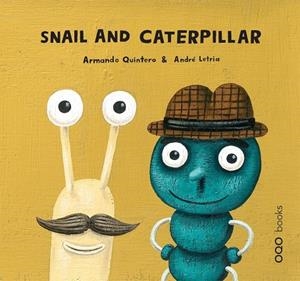 SNAIL AND LITTLE CATTERPILLAR | 9788498711370 | QUINTERO, ARMANDO