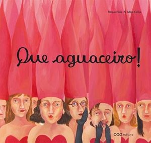 QUE AGUACEIRO! | 9788498711240 | SAIZ, RAQUEL