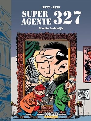 SUPERAGENTE 327 (1977-1979) | 9788416961023 | LODEWIJK, MARTIN