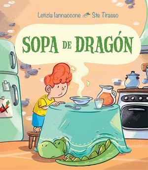 SOPA DE DRAGÓN | 9788491454410 | IANNACCONE, LETIZIA