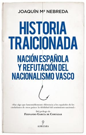 HISTORIA TRAICIONADA | 9788418578748 | NEBREDA PÉREZ, JOAQUÍN MARÍA