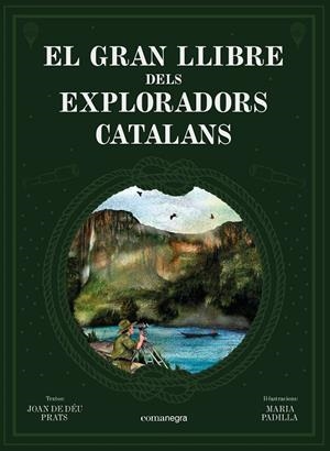 GRAN LLIBRE DELS EXPLORADORS CATALANS, EL | 9788418022739 | DE DEU PRATS, JOAN