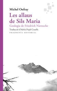 ALLAUS DE SILS MARIA, LES | 9788417796471 | ONFRAY, MICHEL