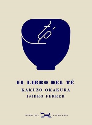 LIBRO DEL TÉ, EL | 9788412229332 | OKAKURA, KAKUZO