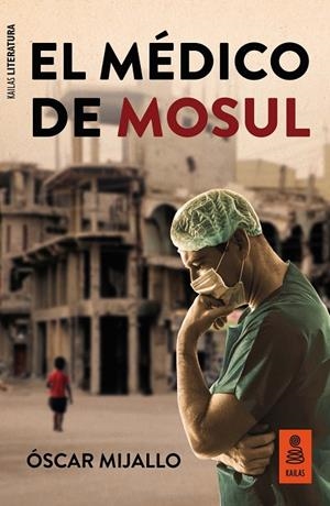 MÉDICO DE MOSUL, EL | 9788417248956 | MIJALLO, OSCAR