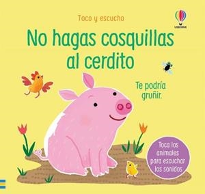 NO HAGAS COSQUILLAS AL CERDITO | 9781474991933 | TAPLIN, SAM