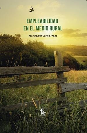 EMPLEABILIDAD EN EL MEDIO RURAL | 9788418418365 | GARCIA FRAGA, JOSE DANIEL