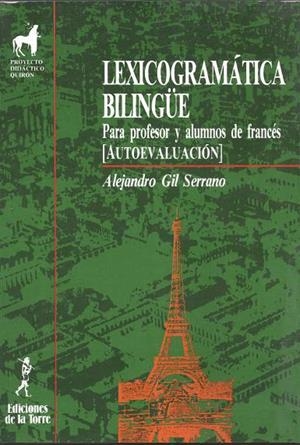 LEXICOGRAMÁTICA BILINGÜE PARA EL PROFESOR Y ALUMNOS DE FRANCÉS. | 9788479600143 | SERRANO, ALEJANDRO