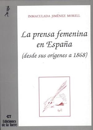 PRENSA FEMENINA EN ESPAÑA (DESDE SUS ORÍGENES A 1868), LA | 9788479600303 | JIMÉNEZ MORELL, INMACULADA