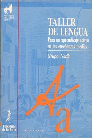 TALLER DE LENGUA. PARA UN APRENDIZAJE ACTIVO EN LAS ENSEÑANZAS MEDIAS | 9788479600983 | GRUPO NADIR
