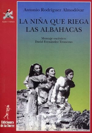 NIÑA QUE RIEGA LAS ALBAHACAS, LA | 9788479601362 | RODRÍGUEZ ALMODÓVAR, ANTONIO