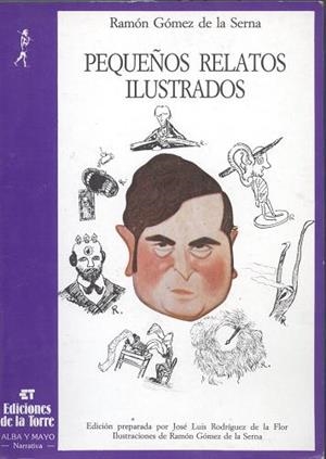 PEQUEÑOS RELATOS ILUSTRADOS | 9788479602598 | GÓMEZ DE LA SERNA, RAMÓN