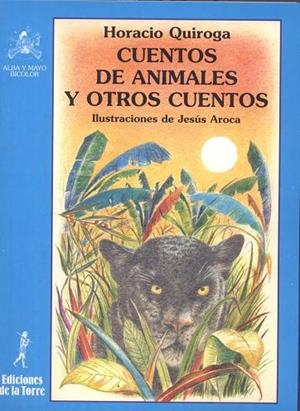 CUENTOS DE ANIMALES Y OTROS CUENTOS | 9788479602758 | QUIROGA, HORACIO