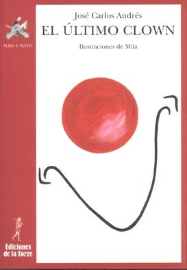 ÚLTIMO CLOWN, EL | 9788479603724 | ANDRÉS, JOSÉ CARLOS