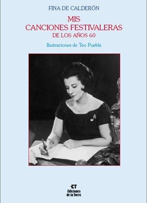 MIS CANCIONES FESTIVALERAS DE LOS AÑOS 60 | 9788479603830 | FINA DE CALDERÓN