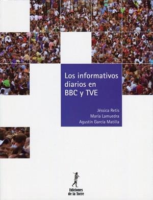 INFORMATIVOS DIARIOS EN BBC Y TVE, LOS | 9788479604301 | RETIS, JÉSSICA / LAMUEDRA, MARÍA / GARCÍA MATILLA, AGUSTÍN