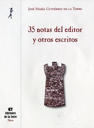 35 NOTAS DEL EDITOR Y OTROS ESCRITOS | 9788479604790 | GUTIÉRREZ DE LA TORRE, JOSÉ MARÍA