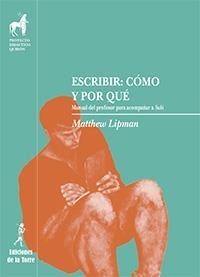 ESCRIBIR : CÓMO Y PORQUÉ | 9788479605919 | LIPMAN, MATTHEW