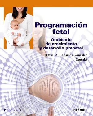 PROGRAMACIÓN FETAL | 9788436844429 | CAPARRÓS GONZÁLEZ, RAFAEL A.