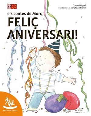 FELIÇ ANIVERSARI! | 9788492763504 | MIQUEL DIEGO, CARME