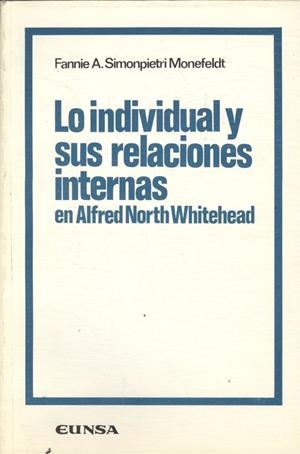 LO INDIVIDUAL Y SUS RELACIONES INTERNAS EN ALFRED NORTH WHITEHEAD | 9788431304614 | SIMONPIETRI MONEFELTD, FANNIE