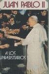 JUAN PABLO II A LOS UNIVERSITARIOS | 9788431306380 | ARANDA LOMEÑA, ANTONIO