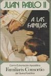 JUAN PABLO II A LAS FAMILIAS | 9788431306588 | LÓPEZ RODRÍGUEZ, TEODORO