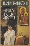 JUAN PABLO II HABLA DE LA VIRGEN | 9788431307493 | IBÁÑEZ IBÁÑEZ, JAVIER / MENDOZA RUIZ, FERNANDO