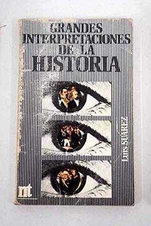 GRANDES INTERPRETACIONES DE LA HISTORIA | 9788431300579 | SUÁREZ FERNÁNDEZ, LUIS