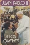 JUAN PABLO II A LOS JÓVENES | 9788431309244