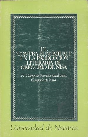 CONTRA EUNOMIUM I EN LA PRODUCCIÓN LITERARIA DE GREGORIO DE NISA | 9788431310448 | MATEO SECO, LUCAS FRANCISCO / BASTERO DE ELEIZALDE, JUAN LUIS