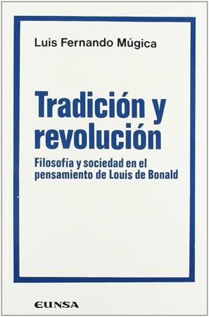 TRADICIÓN Y REVOLUCIÓN | 9788431310592 | MÚGICA MARTINENA, LUIS FERNANDO
