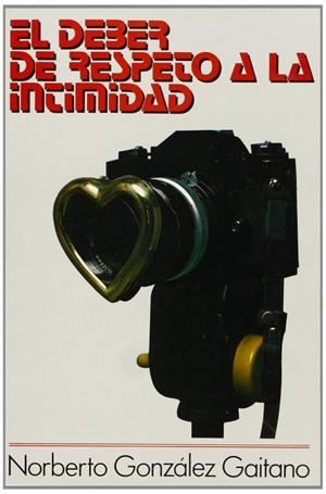 DEBER DE RESPETO A LA INTIMIDAD, EL | 9788431311032 | GONZÁLEZ GAITANO, NORBERTO
