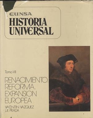 RENACIMIENTO, REFORMA, EXPANSIÓN EUROPEA | 9788431307165 | VÁZQUEZ DE PRADA, VALENTÍN