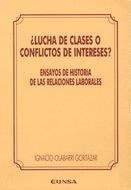 LUCHA DE CLASES O CONFLICTOS DE INTERESES? | 9788431311421 | OLÁBARRI GORTÁZAR, IGNACIO