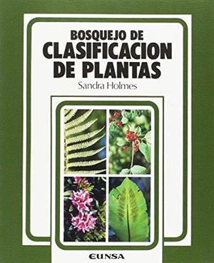 BOSQUEJO DE CLASIFICACIÓN DE PLANTAS | 9788431311155 | HOLMES, SANDRA