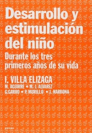 DESARROLLO Y ESTIMULACIÓN DEL NIÑO DURANTE LOS TRES PRIMEROS AÑOS DE SU VIDA | 9788431305833 | VILLA ELÍZAGA, IGNACIO